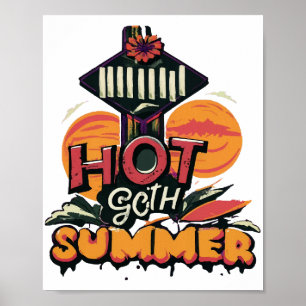 Hot Goth Summer Chic  Poster