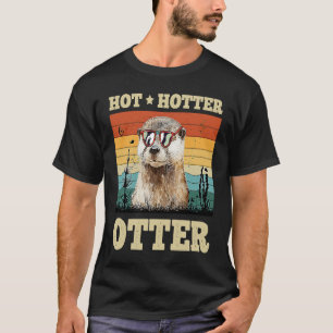 Hot Hotter Otter Humor Fun Men Kids Boys Otters T-Shirt