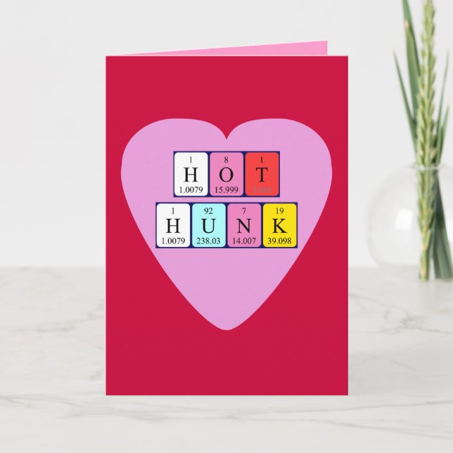 Hot Hunk periodic table Valentine card (Front)