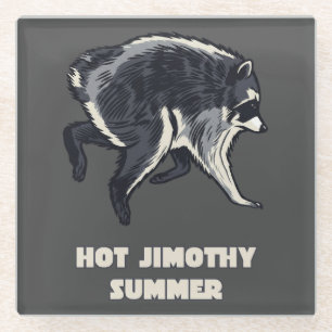 Hot Jimothy Summer Funny Raccoon Meme Animal Glass Coaster