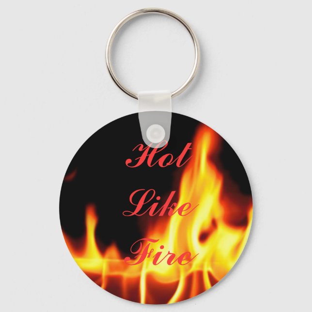 Hot Like Fire Keychain (Front)