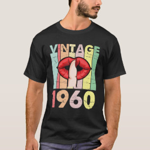 Hot Lips And Finger Woman Vintage 1960 Birthday 60 T-Shirt
