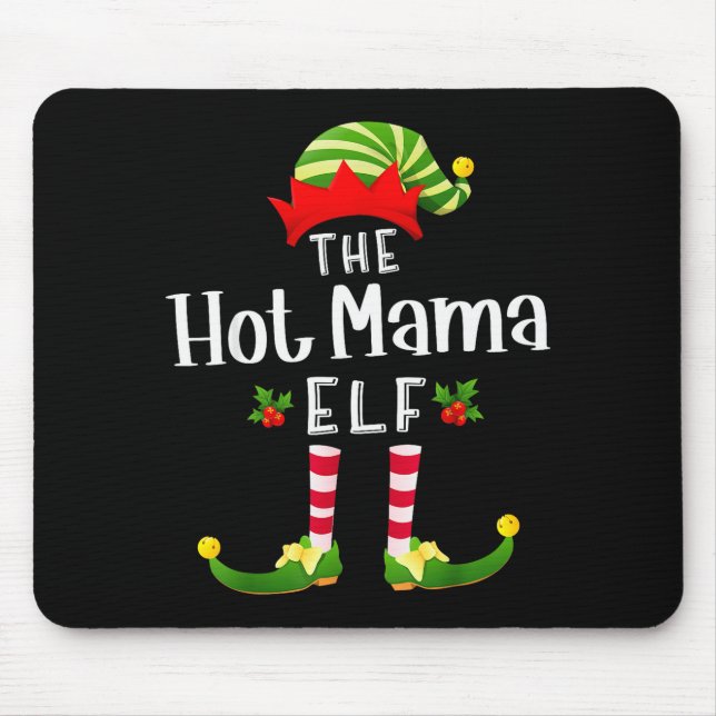 Hot Mama Christmas Elf Matching Pajama X-mas Party Mouse Pad (Front)