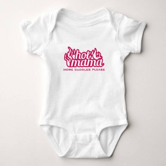 Hot mama more cuddles please baby romper (Front)