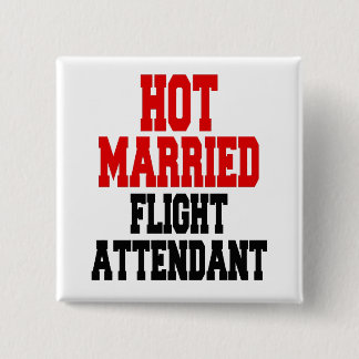 Hot Married Flight Attendant 2 Inch Square Button