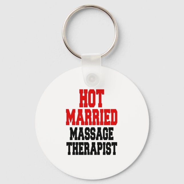 Hot Married Massage Therapist Keychain (Front)
