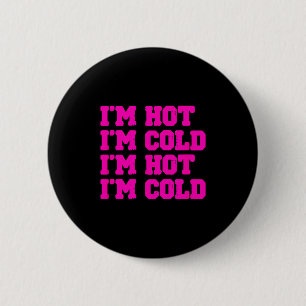 Hot Menopause Humor Cold Menopause 2 Inch Round Button