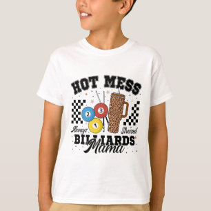 Hot Mess Always Stressed Billiards Mama Mother's D T-Shirt