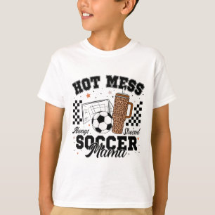 Hot Mess Always Stressed Soccer Mama Mother's Day T-Shirt