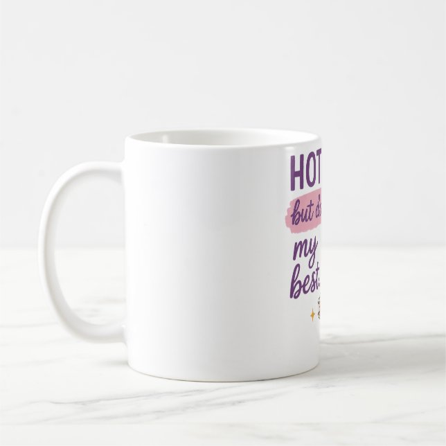  Hot Mess But Doing My Best Mug (Left)