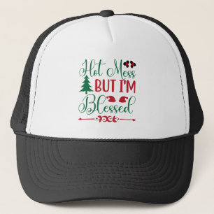 Hot mess but im blessed trucker hat