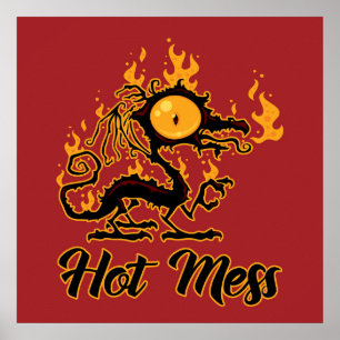 Hot Mess Crispy Dragon Poster