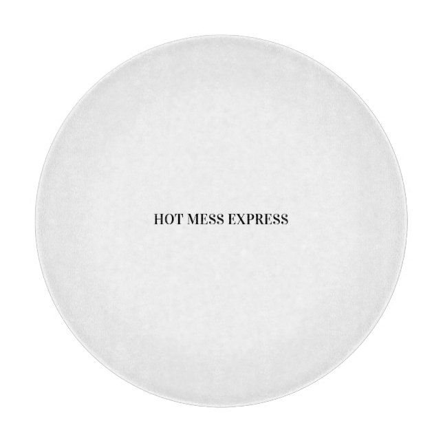 HOT MESS EXPRESS CUTTING BOARD (Front)