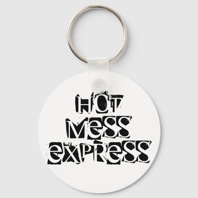 Hot Mess Express Keychain (Front)