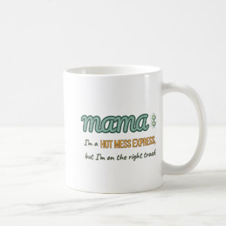 Hot Mess Express MaMa  Coffee Mug