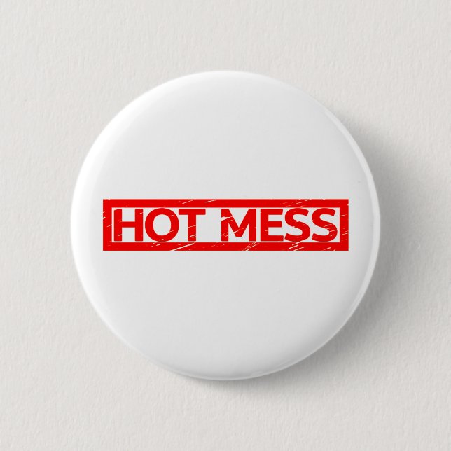 Hot Mess Stamp 2 Inch Round Button (Front)