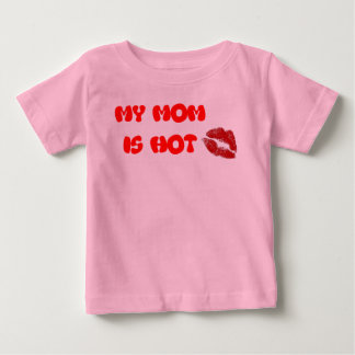 HOT MOM BABY T-Shirt