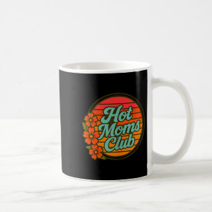 Hot Moms Club Vintage Style New Mom Expecting Mom Coffee Mug
