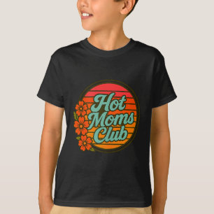 Hot Moms Club Vintage Style New Mom Expecting Mom  T-Shirt