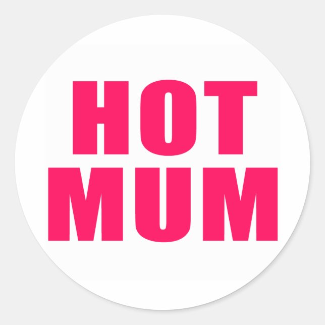 Hot Mum Classic Round Sticker (Front)