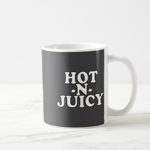 Hot N Juicy  Coffee Mug