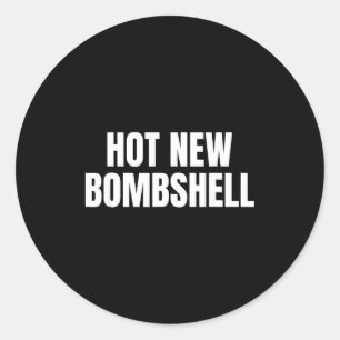 Hot New Bombshell  Classic Round Sticker