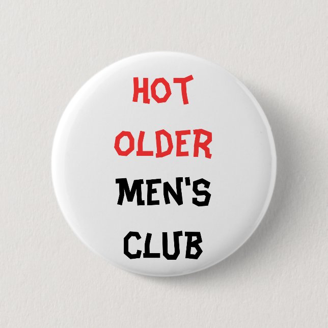 Hot older men's club Button (Front)