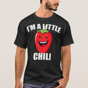 Hot Pepper Lover Funny Chili Pepper Pun Im a Littl T-Shirt