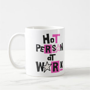 Hot Person At Work Funny Workplace Humour Coffee Mug