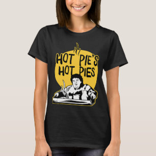 Hot Pie'S Hot Pie  T-Shirt