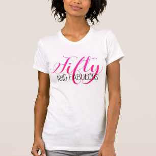 Hot Pink 50 Fabulous 50th Birthday Gift T-Shirt