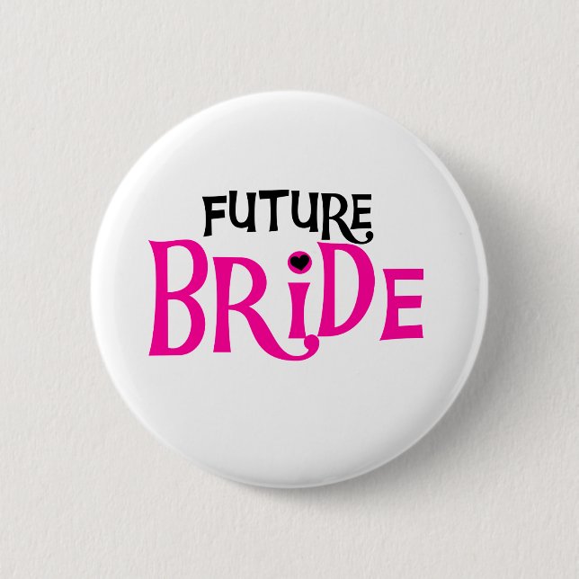 Hot Pink and Black Future Bride 2 Inch Round Button (Front)