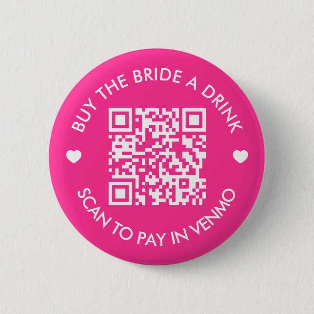 Hot Pink Buy The Bride A Drink QR Code 2 Inch Round Button (Front)