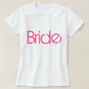 Hot Pink Distressed Type Bride T-Shirts
