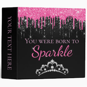 Hot Pink Dripping Faux Glitter Born to Sparkle Binder