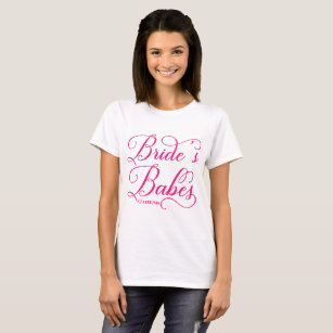 Hot Pink Elegant Script   Bride's Babes Custom T-Shirt