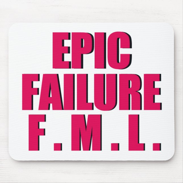 Hot Pink Epic Failure Mouse Pad (Front)