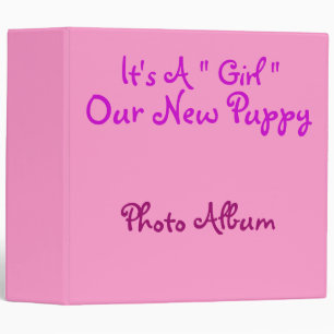Hot Pink "It's A Girl", Our New Puppy Photo Binder