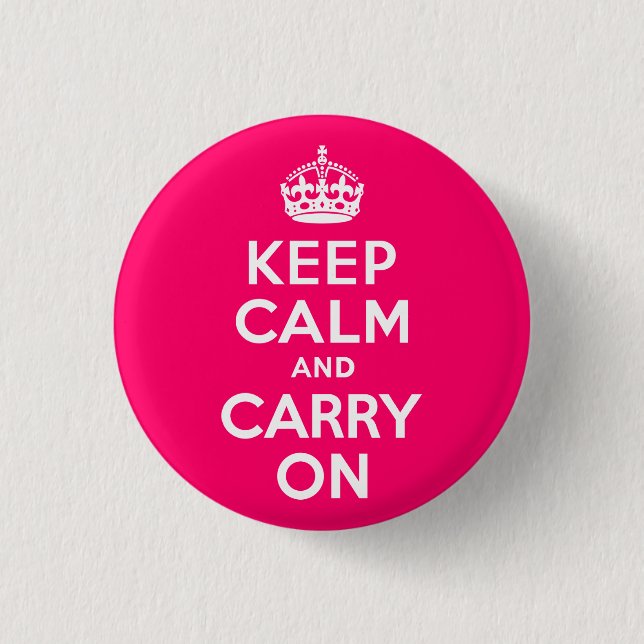 Hot Pink Keep Calm and Carry On 1 Inch Round Button (Front)