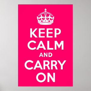 Hot Pink Keep Calm and Carry On Poster