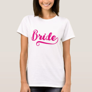 Hot Pink Retro Brush Script Bride Bachelorette T-Shirt