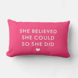 Hot Pink She Believed She Could So She Did Lumbar Pillow