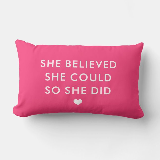 Hot Pink She Believed She Could So She Did Lumbar Pillow (Front)