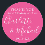 Hot Pink Signature Wedding Favour Thank You Classic Round Sticker<br><div class="desc">Hot pink signature wedding favour thank you classic round sticker featuring signature style names. Personalize with your special thank you information in chic white typography. Designed by Thisisnotme©</div>