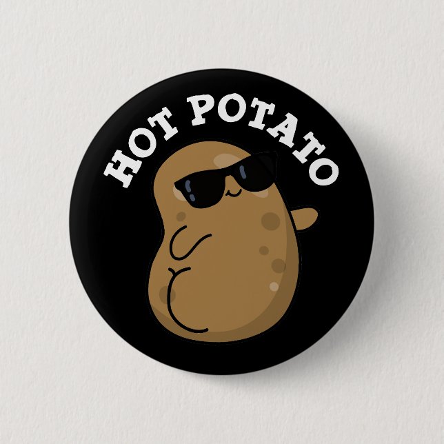 Hot Potato Funny Veggie Pun Dark BG 2 Inch Round Button (Front)