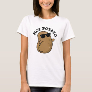 Hot Potato Funny Veggie Pun  T-Shirt