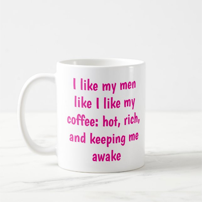 Hot, Rich & Wide Awake Sassy Ceramic Coffee Mug (Left)