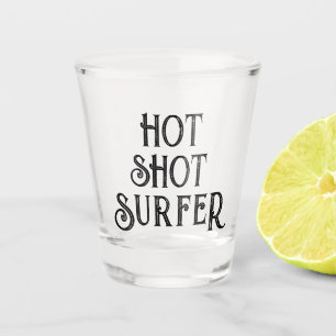 Hot Shot Surfer   Funny Gift Shot Glass