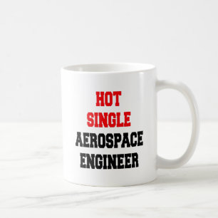 Hot Single Aerospace Engineer Coffee Mug