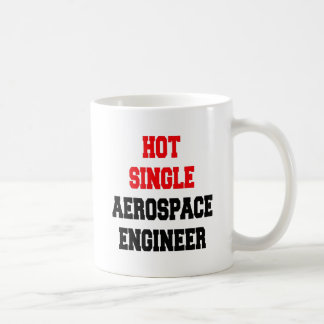 Hot Single Aerospace Engineer Coffee Mug